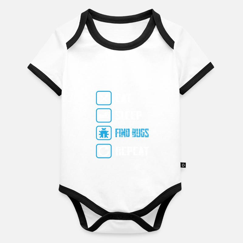 Eat Sleep Find Bugs Repeat Funny Programmer Baby Bio-Kurzarm-Kontrastbody