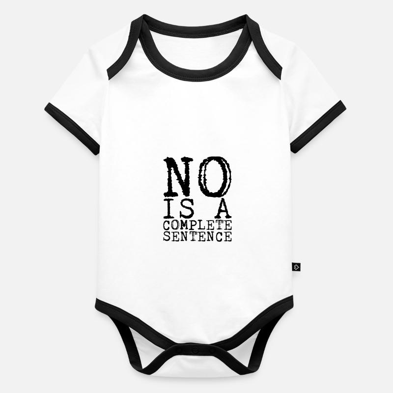 No is a complete sentence 14 Organic Baby Contrasting Bodysuit