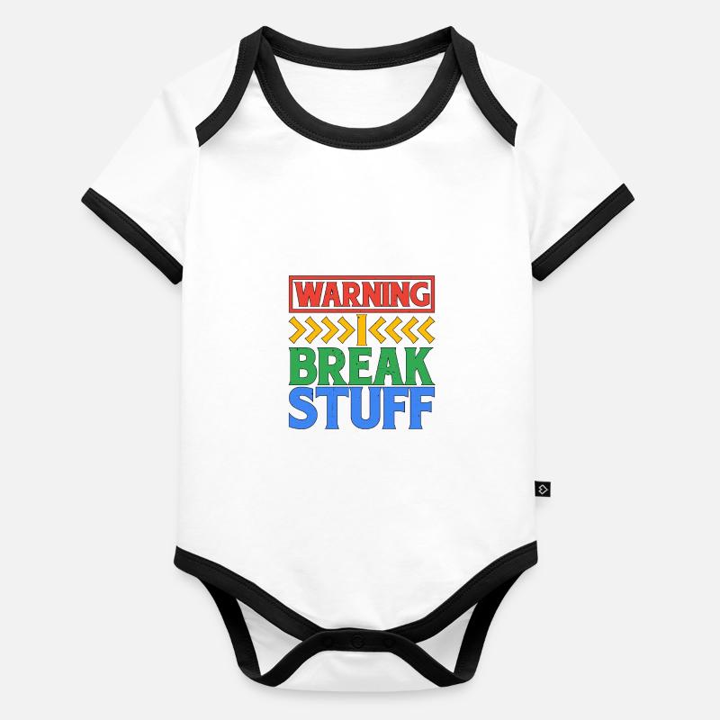 Warning I Break Stuff 6 Organic Baby Contrasting Bodysuit