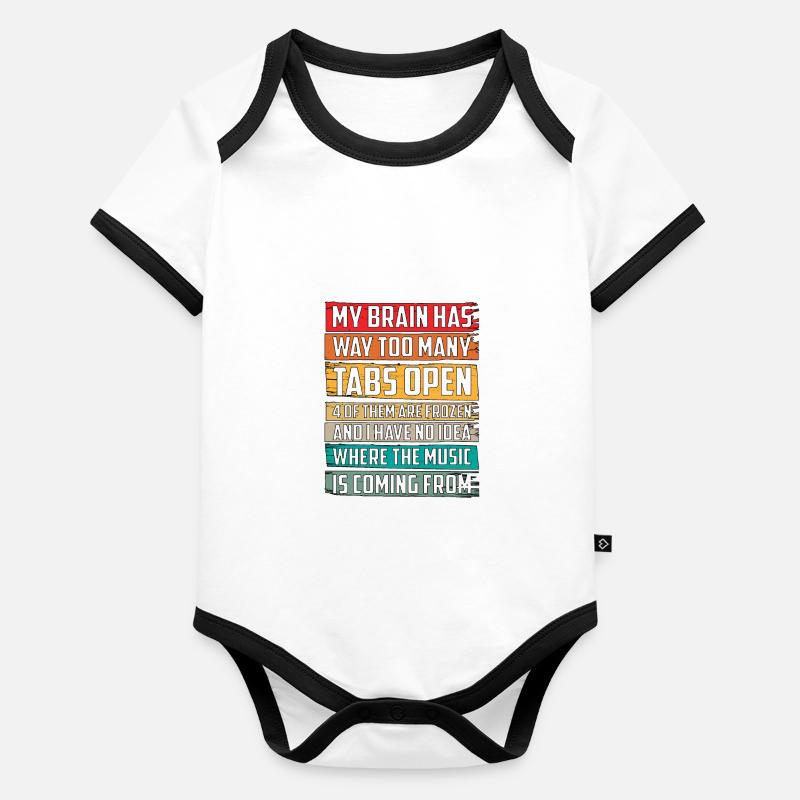 My Brain Has Way Too Many Tabs Open 6 Baby Bio-Kurzarm-Kontrastbody