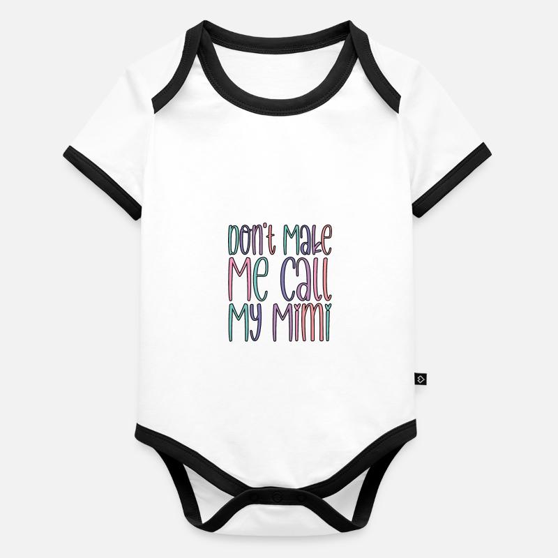 Don't Make Me Call My Mimi Baby Bio-Kurzarm-Kontrastbody