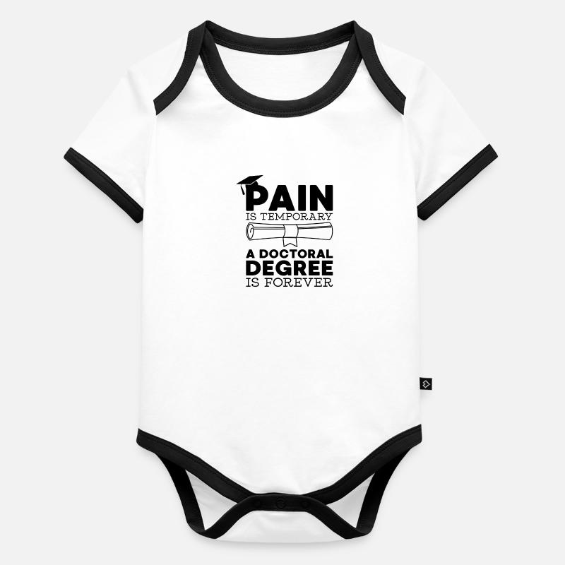 Graduation saying university PhD gift Organic Baby Contrasting Bodysuit