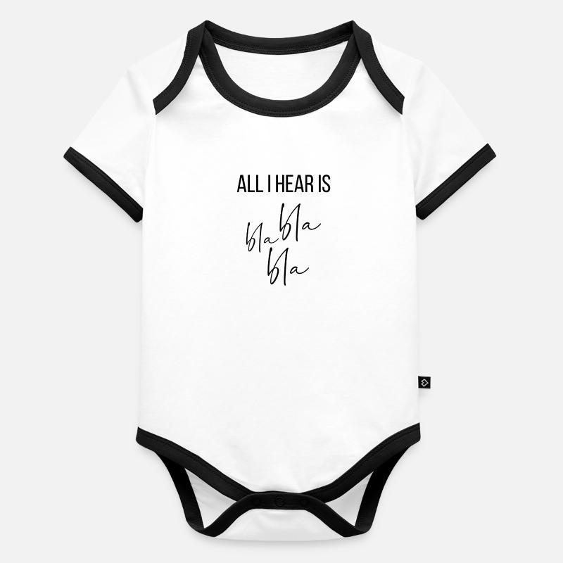 All I hear is bla bla bla bla Organic Baby Contrasting Bodysuit