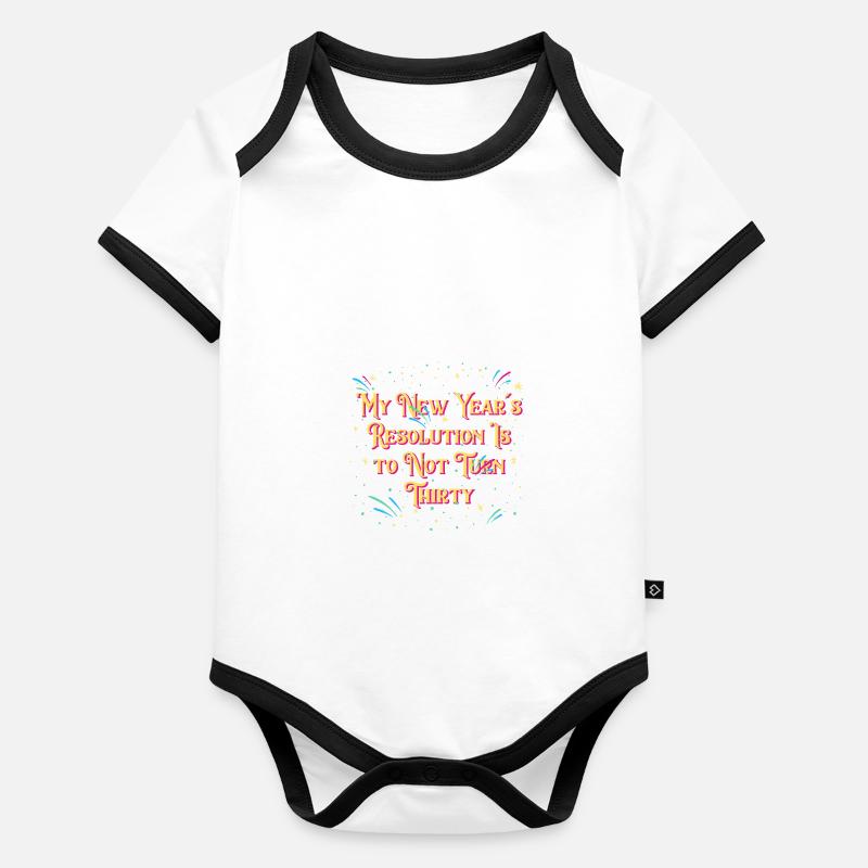 Resolution is it, not thirty funny happy Organic Baby Contrasting Bodysuit