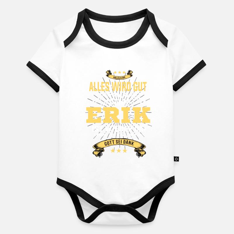 everything will be fine because Erik Is There T-Shirt Organic Baby Contrasting Bodysuit