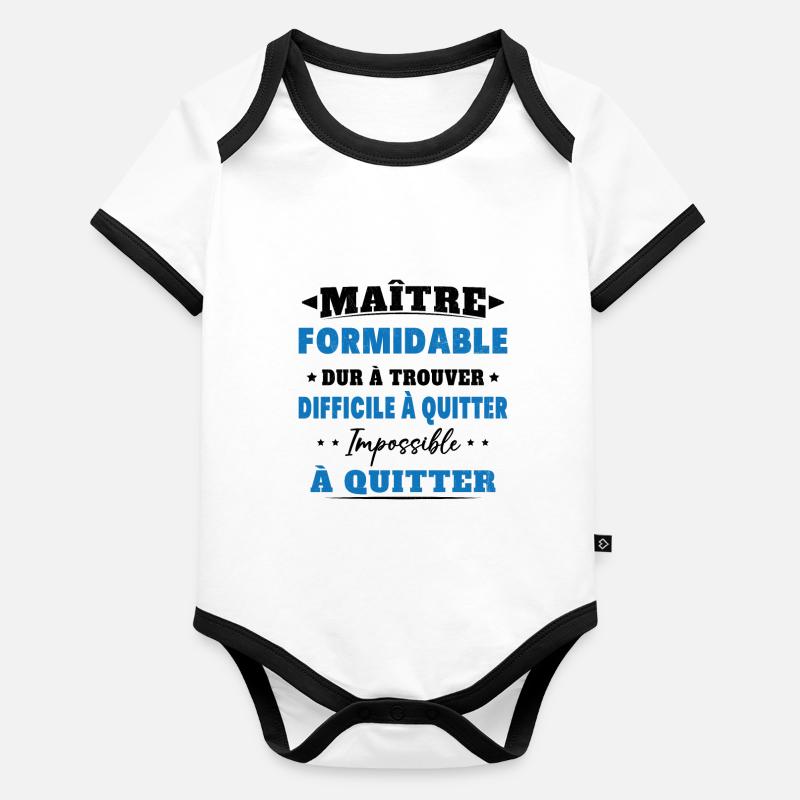 Maître formidable idée cadeau maître d'école Body Bébé bio contrasté manches courtes