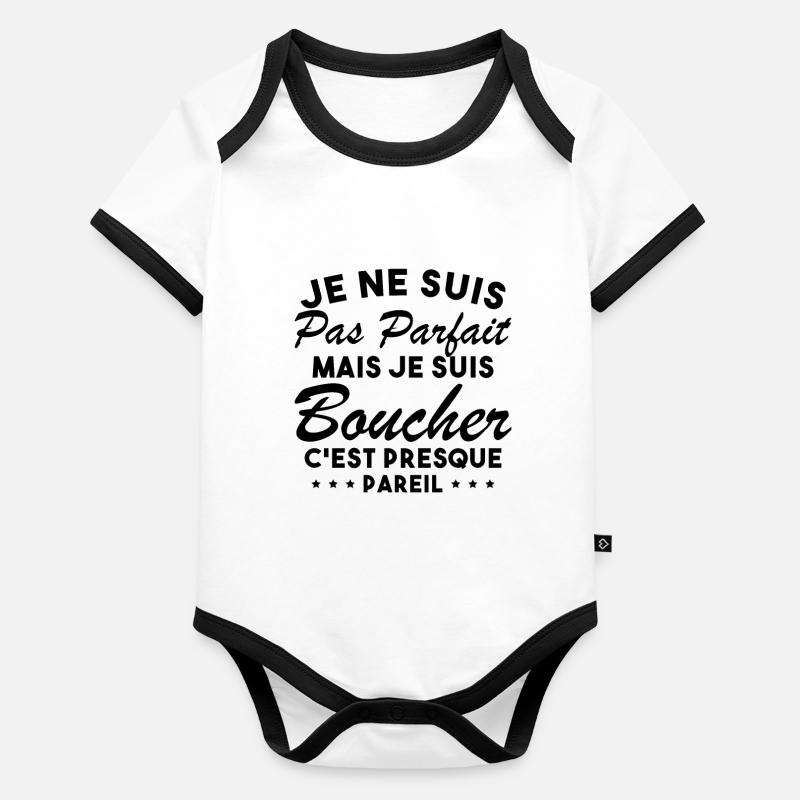 Je Ne Suis Pas Parfaite Mais Je Suis Boucher Body Bébé bio contrasté manches courtes