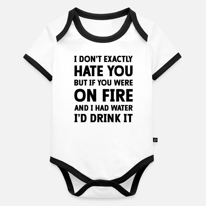 I don't exactly hate you but if you were on fire Baby Bio-Kurzarm-Kontrastbody