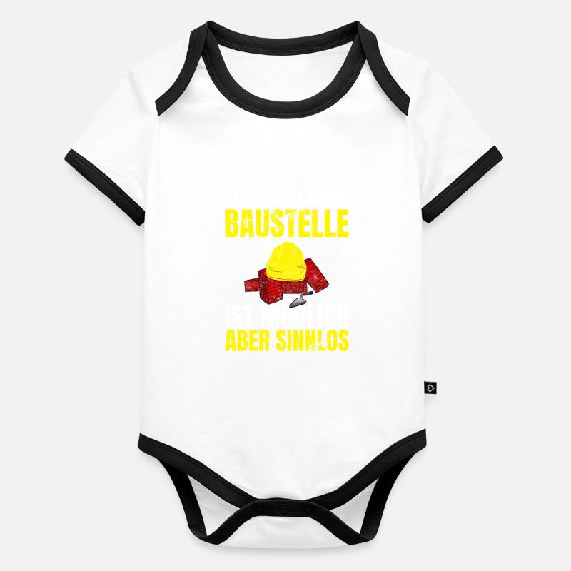 Ein Leben Ohne Baustelle Ist Möglich Aber Sinnlos Baby Bio-Kurzarm-Kontrastbody