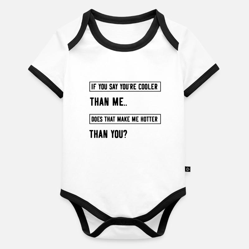 Si tu dis que tu es plus cool que moi, est-ce que ça me fait Body Bébé bio contrasté manches courtes