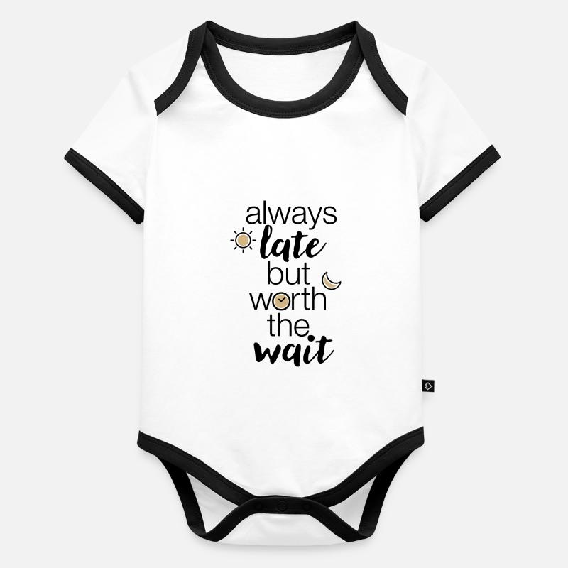 « always late but worth the wait » Déclaration Body Bébé bio contrasté manches courtes