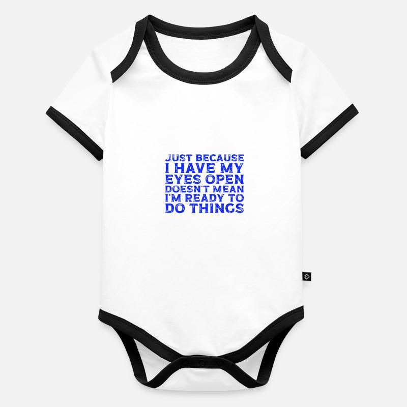 Lazy Just Because I Have My Eyes Open Relax Baby Bio-Kurzarm-Kontrastbody