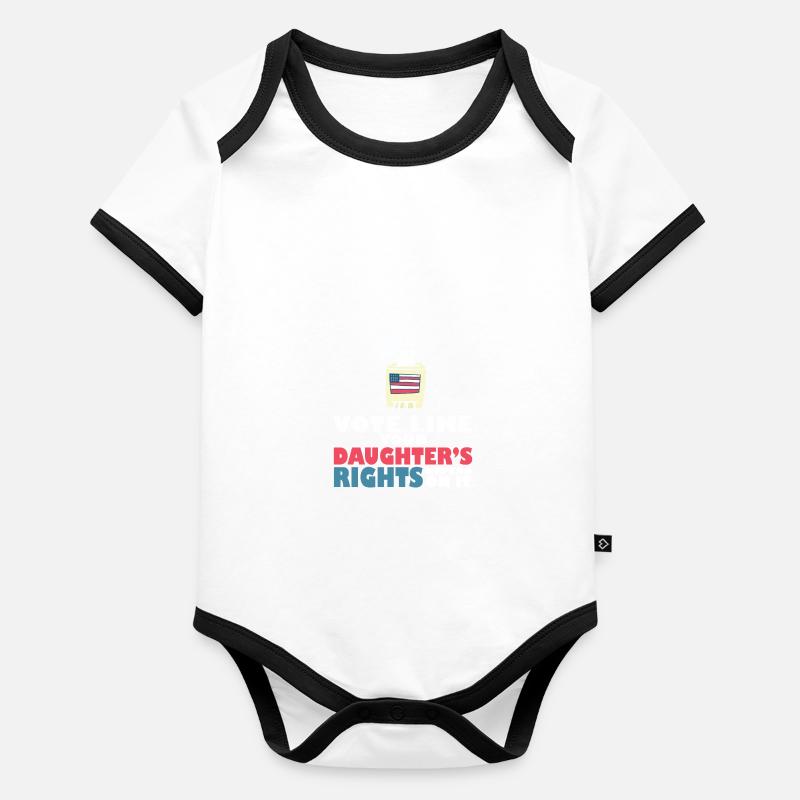 Vote Matters Vote Like Your Daughter's Rights Baby Bio-Kurzarm-Kontrastbody