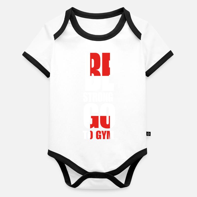 Be strong go to gym Organic Baby Contrasting Bodysuit