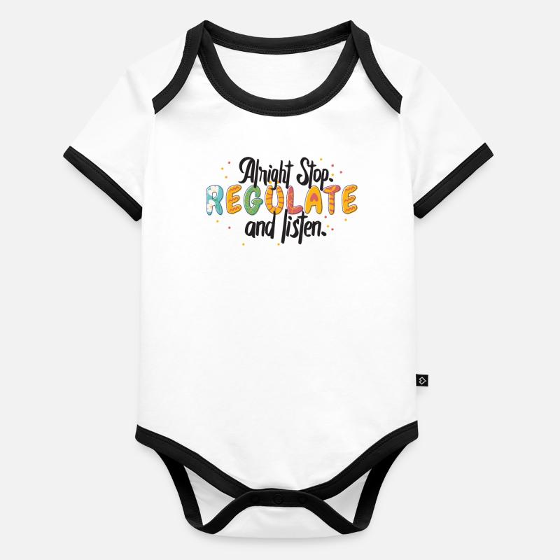 Arrêtez de réguler et d’écouter Enseignant Body Bébé bio contrasté manches courtes