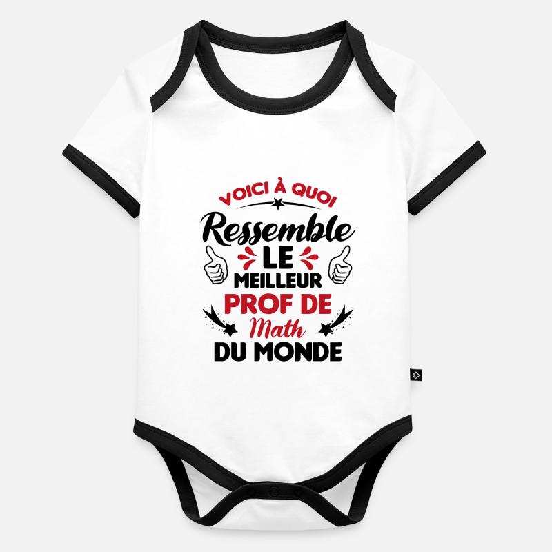 Voici Le meilleur Prof de Math du monde Body Bébé bio contrasté manches courtes