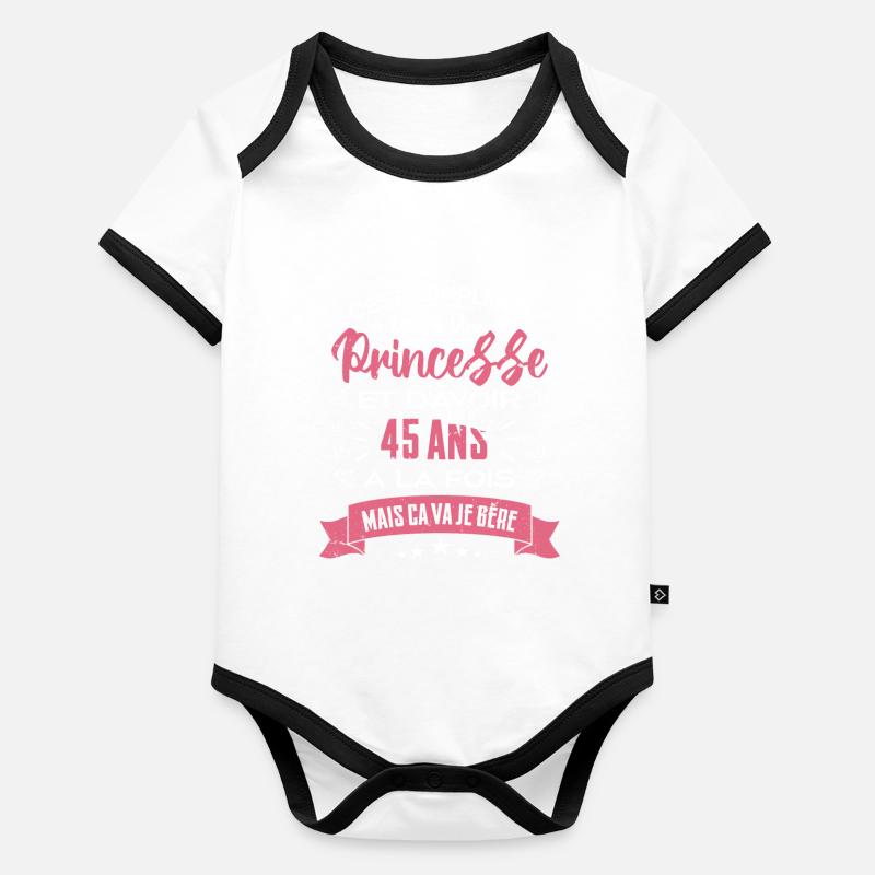 Une princesse a 45 ans, Cadeau d’anniversaire Body Bébé bio contrasté manches courtes