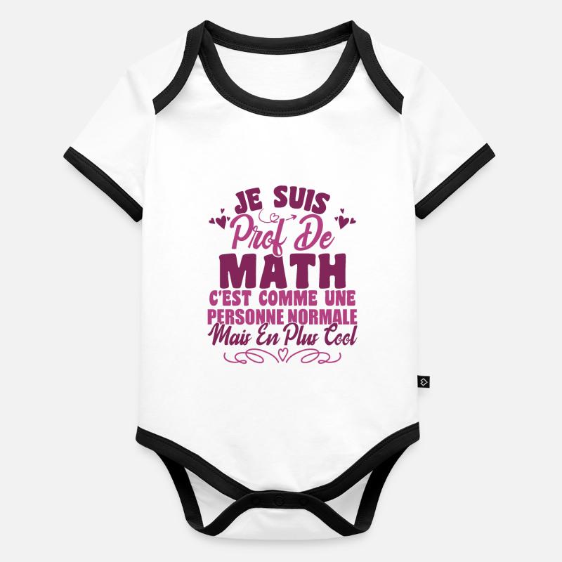 Je Suis Prof De Maths Body Bébé bio contrasté manches courtes