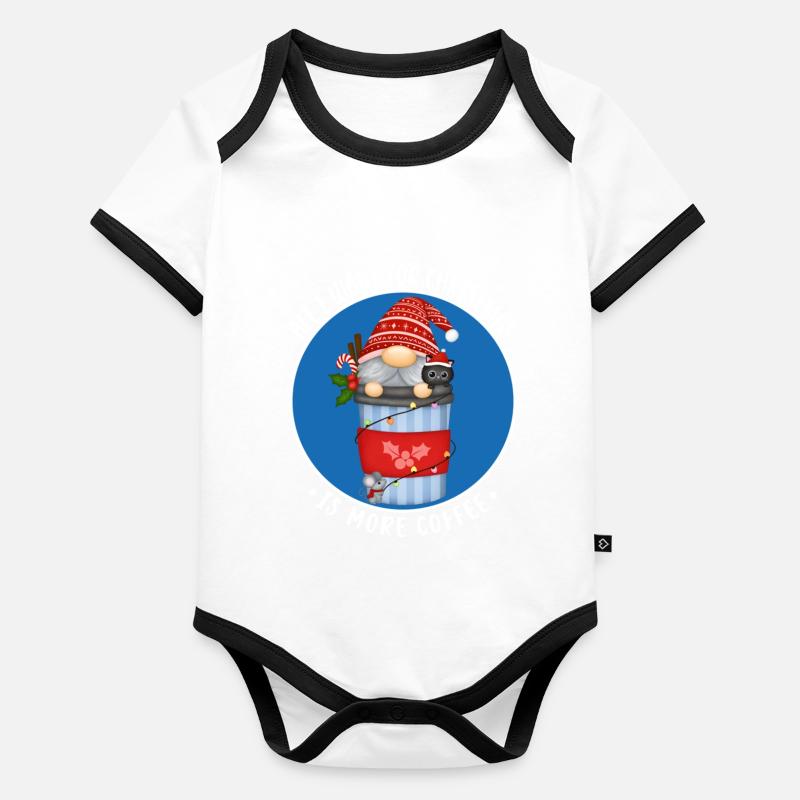 All I Want For Christmas Is More Coffee Gnome Organic Baby Contrasting Bodysuit