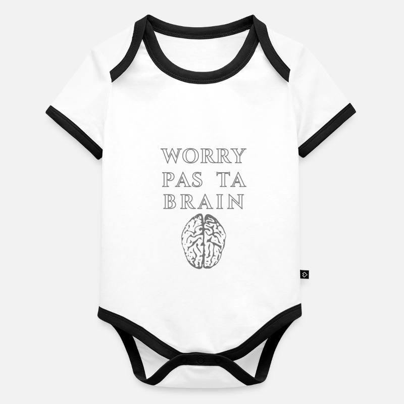 Inquiétude Pas Ta Cerveau Body Bébé bio contrasté manches courtes
