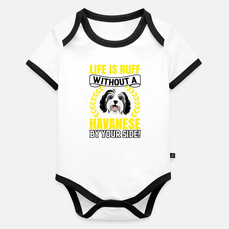 Life is Ruff without a Havanese by your Side Baby Bio-Kurzarm-Kontrastbody