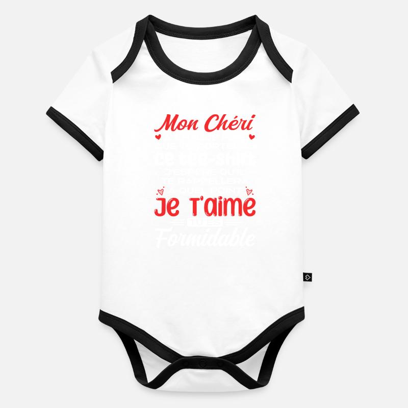 Mon Chéri Je T'aime Tu Es Formidable Body Bébé bio contrasté manches courtes
