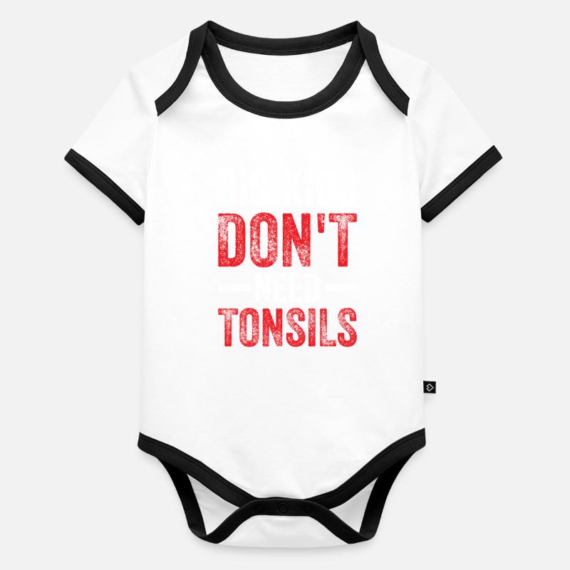 Big Kids Don't Need Tonsil Kinder Mandelentfernung Baby Bio-Kurzarm-Kontrastbody