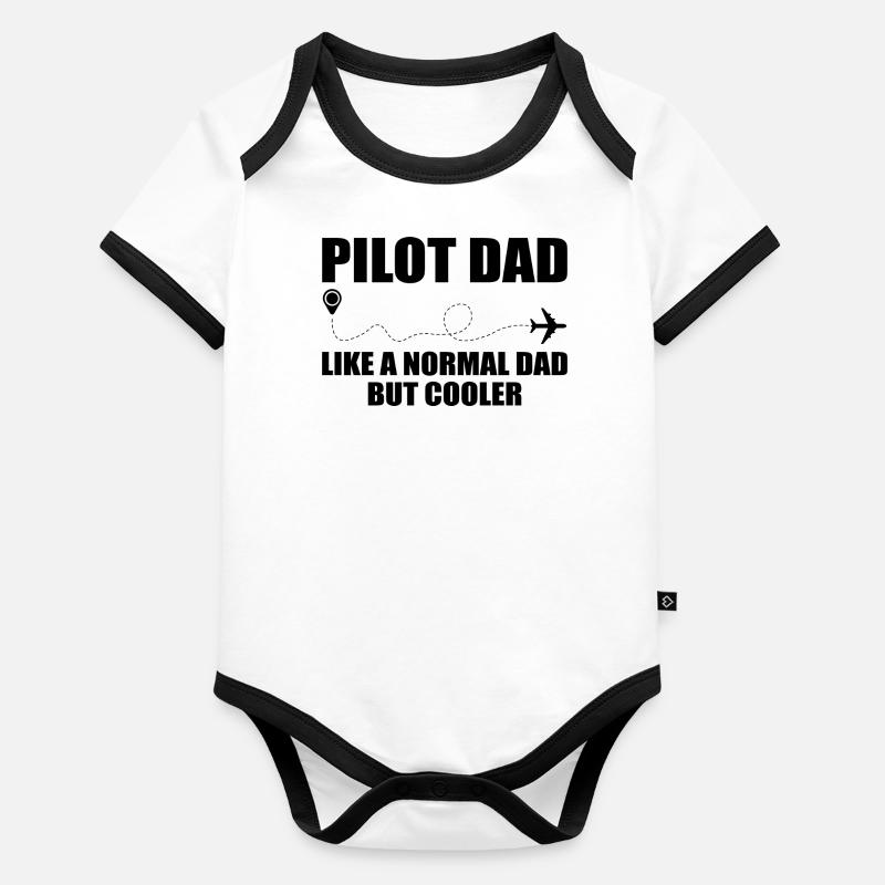Pilot Dad, Like A Normal Dad But Cooler Body Bébé bio contrasté manches courtes
