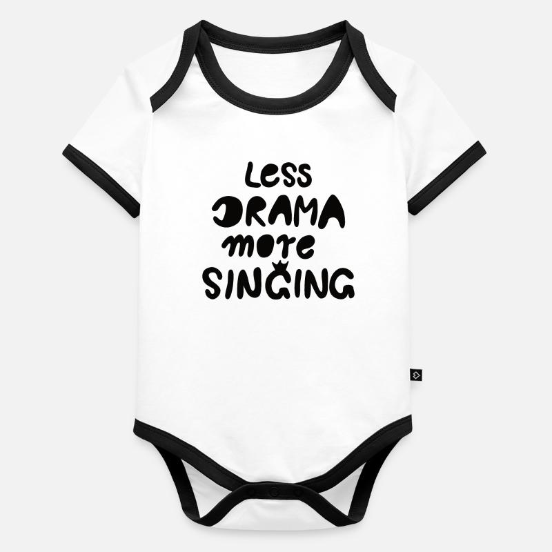 less drama more singing black Organic Baby Contrasting Bodysuit