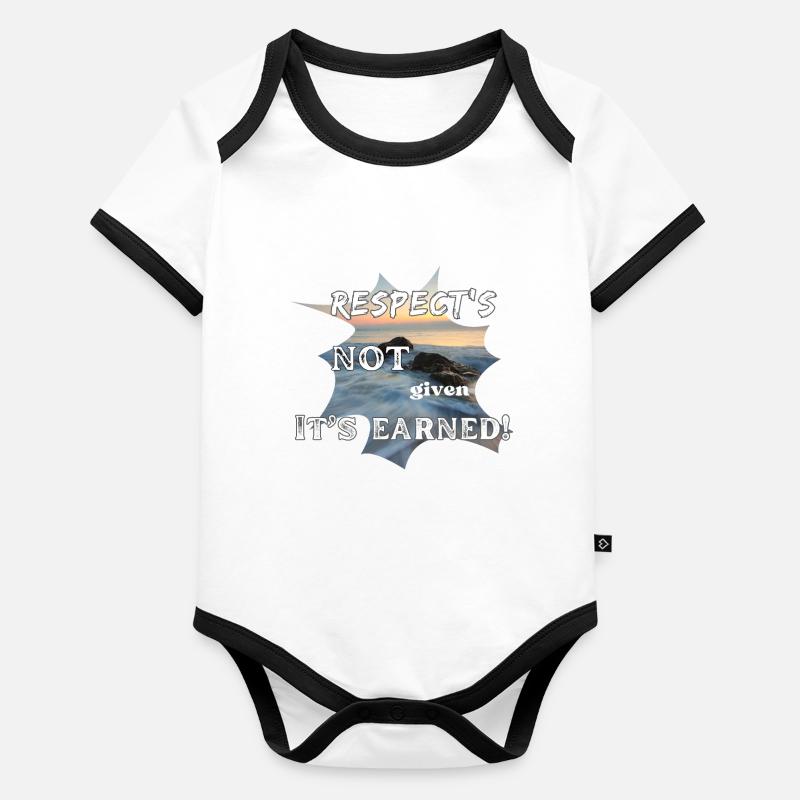 Respect's Not Given it's Earned! Baby Bio-Kurzarm-Kontrastbody