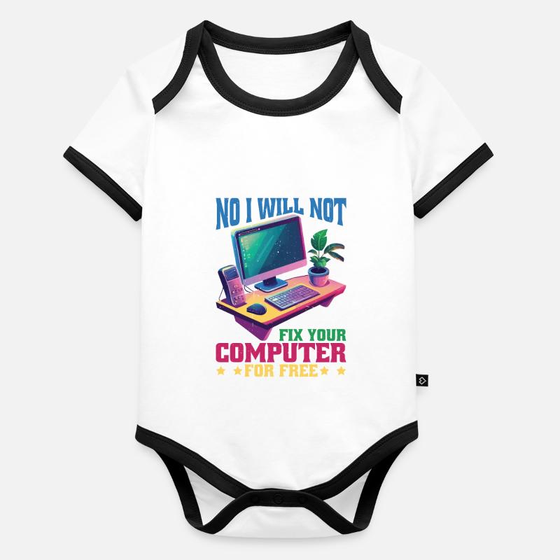 No I Will Not Fix Your Computer For Free Baby Bio-Kurzarm-Kontrastbody