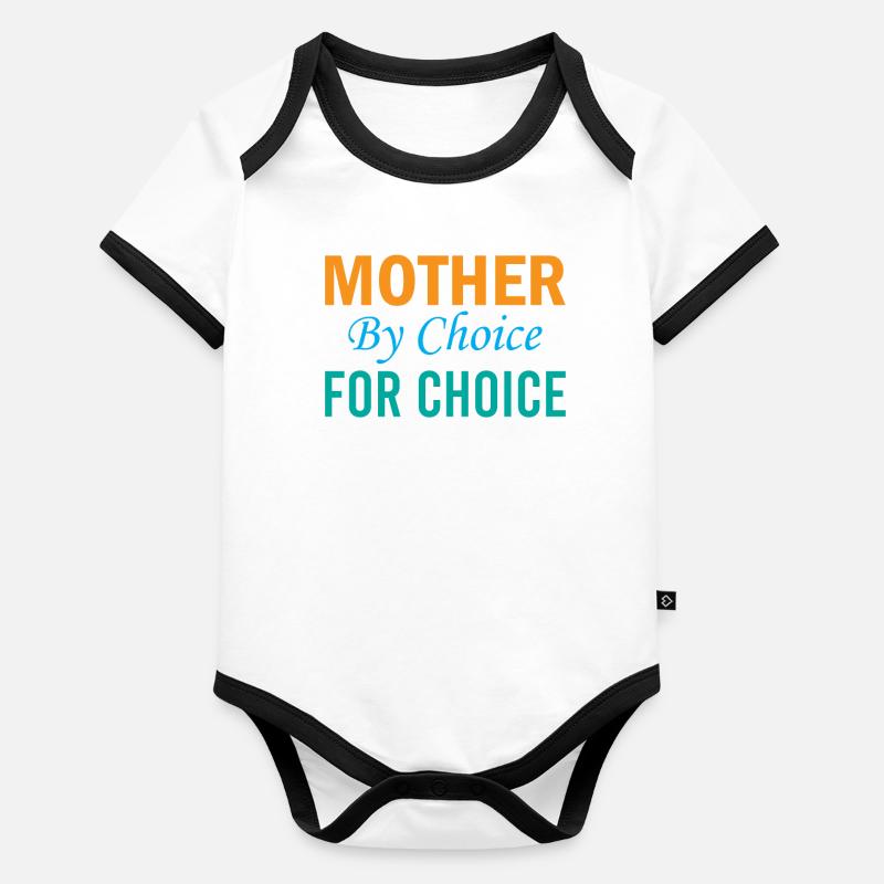 Mother By Choice For Choice - Pro Choice Organic Baby Contrasting Bodysuit
