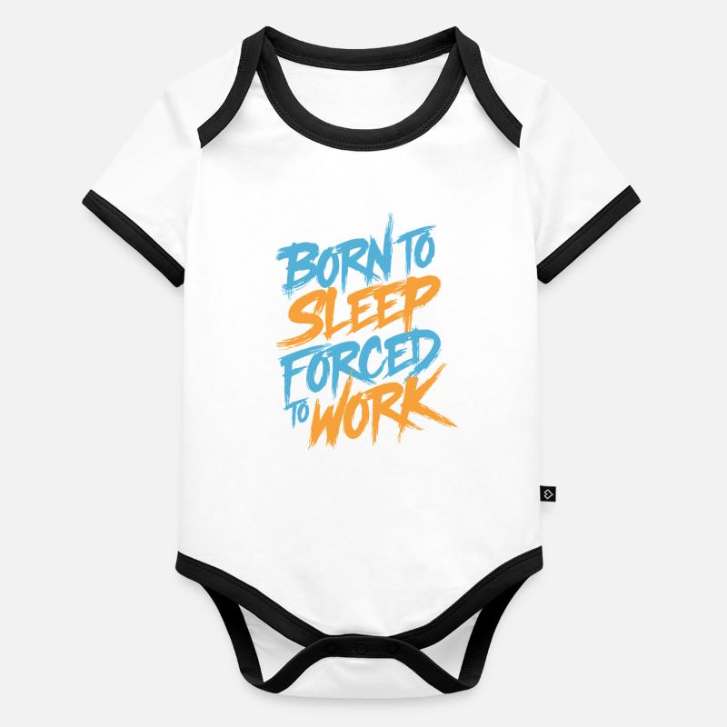 Born to sleep forced to work Baby Bio-Kurzarm-Kontrastbody