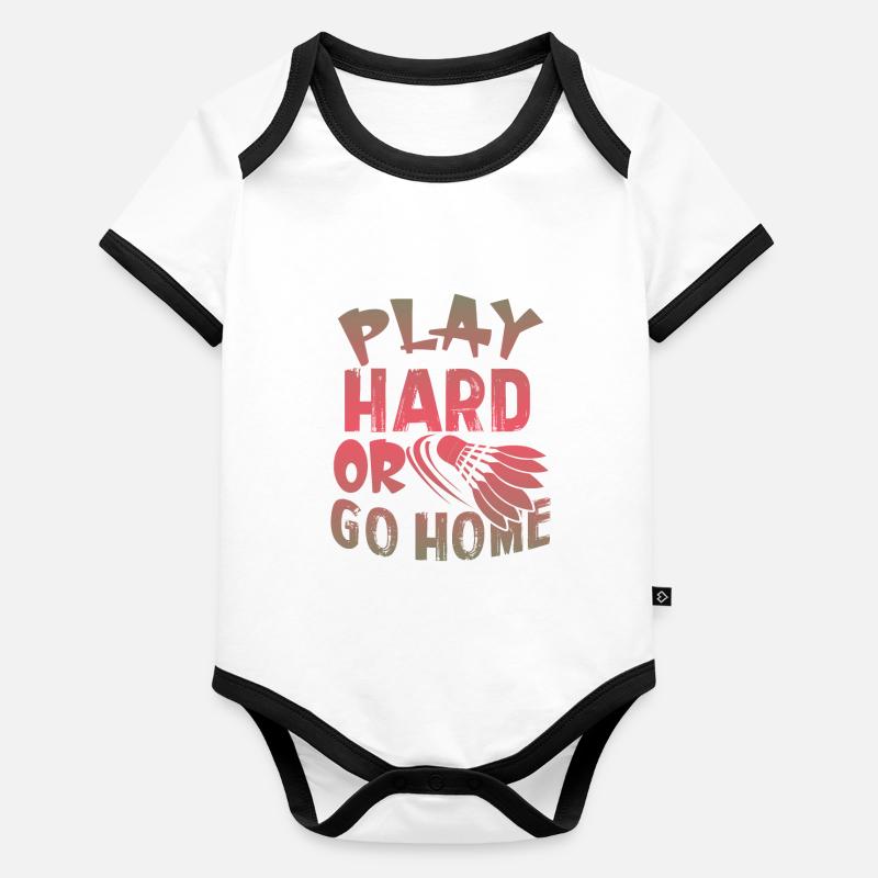 play hard or go home badminton Baby Bio-Kurzarm-Kontrastbody