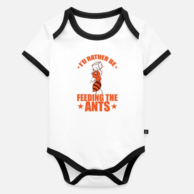 I'd rather be feeding the Ants Insekten Baby Bio-Kurzarm-Kontrastbody