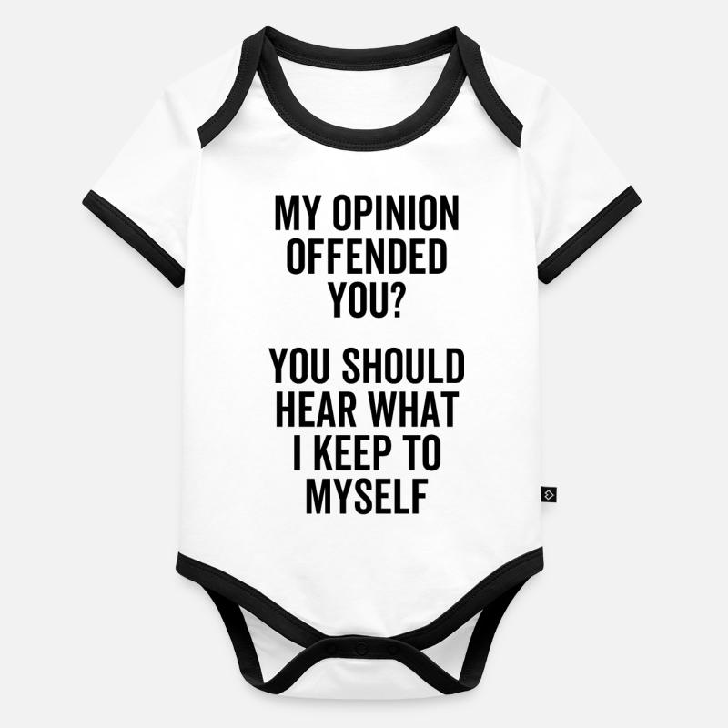Mon opinion vous a offensé Vous devriez entendre quoi Body Bébé bio contrasté manches courtes
