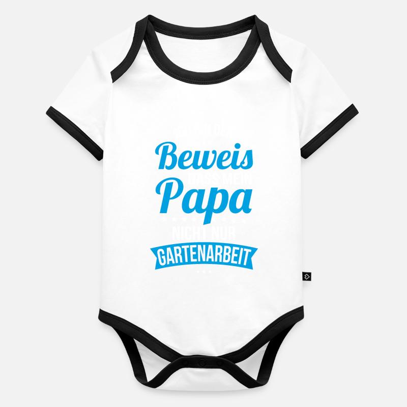 Ich bin der Beweis Papa nicht nur Gartenarbeit Baby Bio-Kurzarm-Kontrastbody