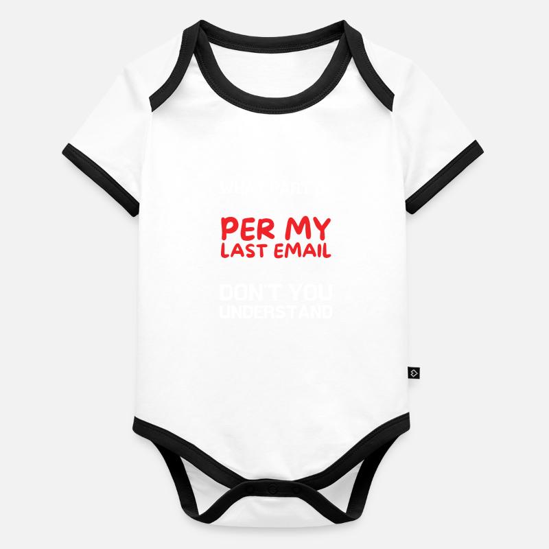 Sarcastic Office - Per My Last Email Baby Bio-Kurzarm-Kontrastbody