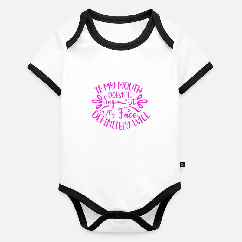 Cadeau sarcastique si ma bouche ne Dis-le pas mon visage Body Bébé bio contrasté manches courtes