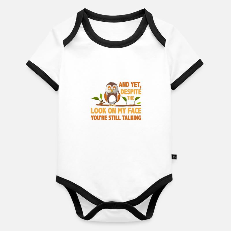 Sarcastic Despite Look on My Face You're Still Organic Baby Contrasting Bodysuit