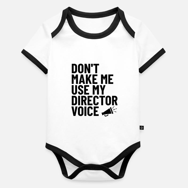 Don't Make Me Use My Director Voice Funny Organic Baby Contrasting Bodysuit
