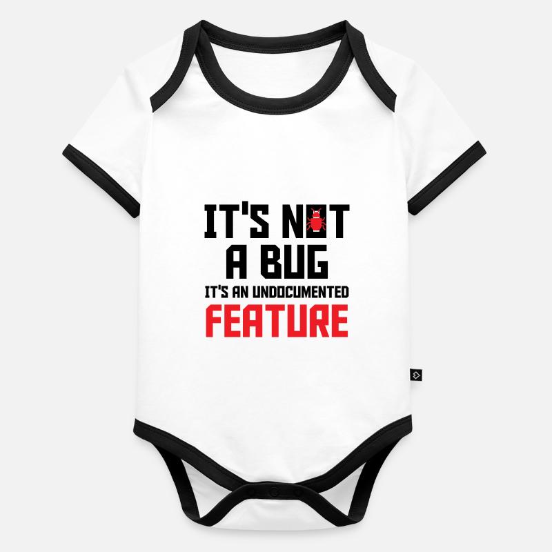 It's Not A Bug It's An Undocumented Feature Softwa Baby Bio-Kurzarm-Kontrastbody