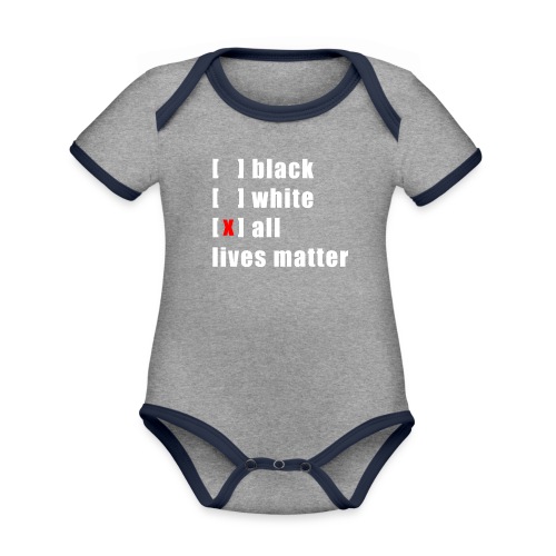 ALL LIVES MATTER - Baby Bio-Kurzarm-Kontrastbody