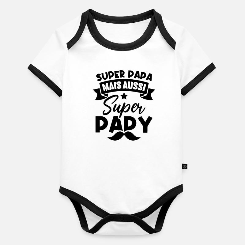 Super papa mais aussi super papy Body Bébé bio contrasté manches courtes