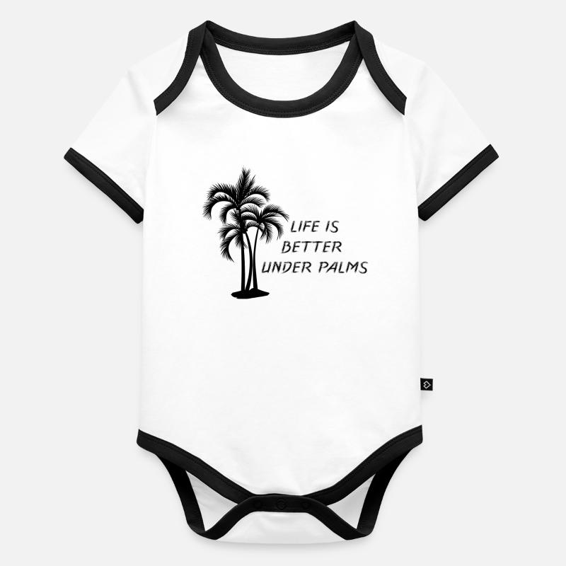 Life is better under palm trees - summer 2026 funny Organic Baby Contrasting Bodysuit