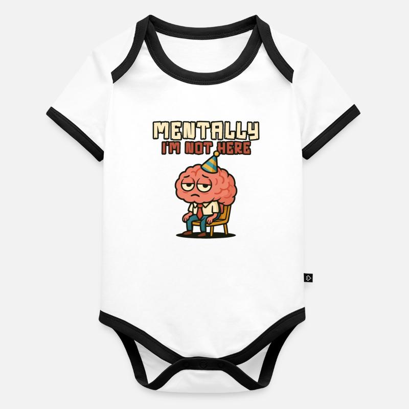 Mentally I'm Not Here Brain Organic Baby Contrasting Bodysuit