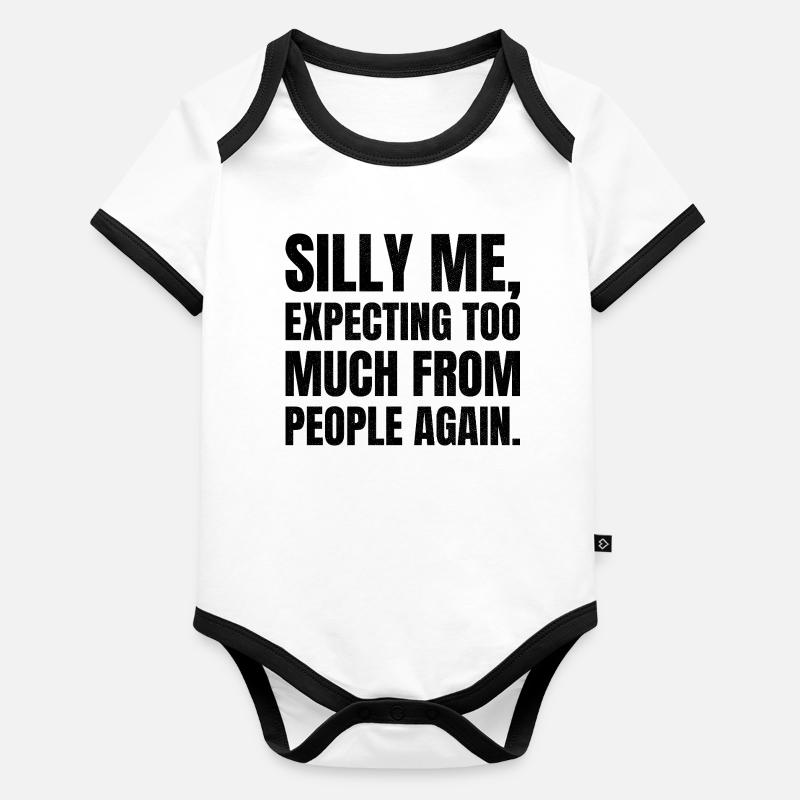 silly me expecting too much from people again Organic Baby Contrasting Bodysuit
