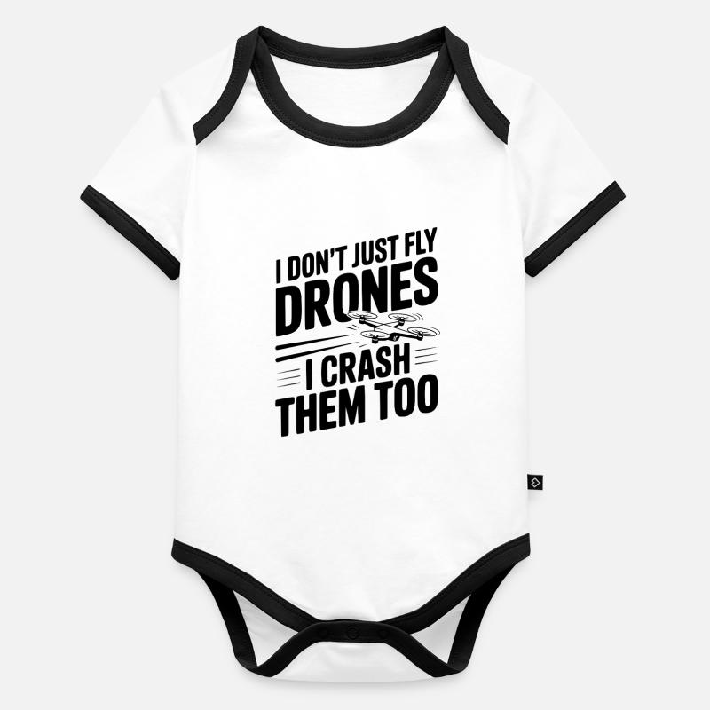 I Don't Just Fly Drones I Crash Them Too Organic Baby Contrasting Bodysuit