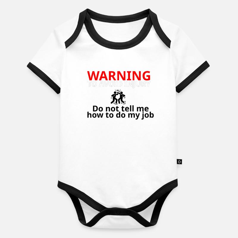 WARNING | Funny Work Safety Humor Organic Baby Contrasting Bodysuit