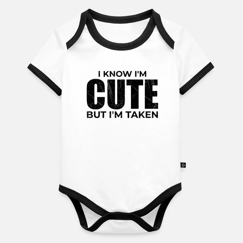 Cute but already taken - Humor Committed Couple Organic Baby Contrasting Bodysuit